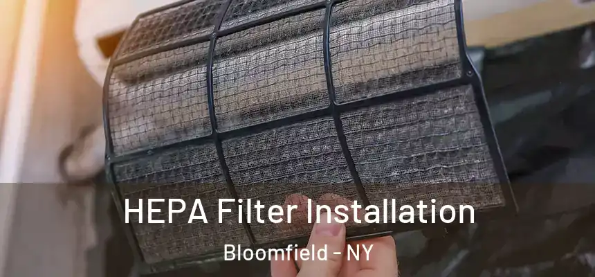 HEPA Filter Installation Bloomfield - NY