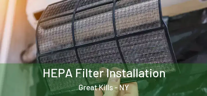  HEPA Filter Installation Great Kills - NY