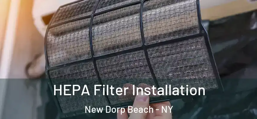 HEPA Filter Installation New Dorp Beach - NY