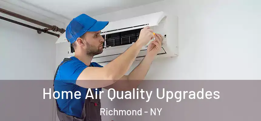 Home Air Quality Upgrades Richmond - NY