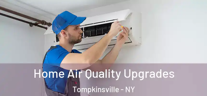  Home Air Quality Upgrades Tompkinsville - NY