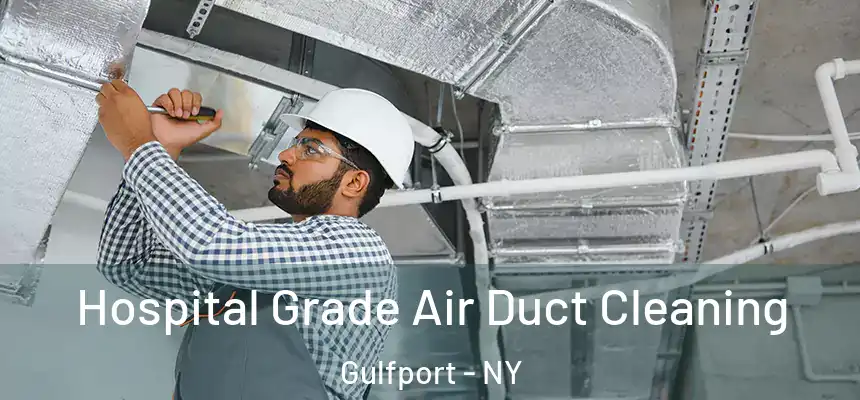  Hospital Grade Air Duct Cleaning Gulfport - NY