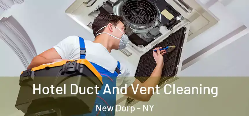  Hotel Duct And Vent Cleaning New Dorp - NY