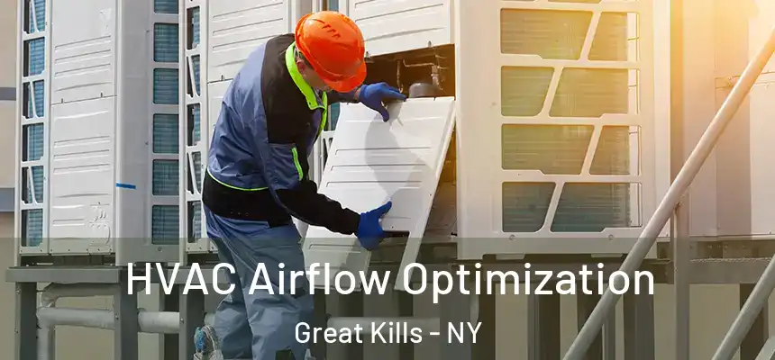 HVAC Airflow Optimization Great Kills - NY