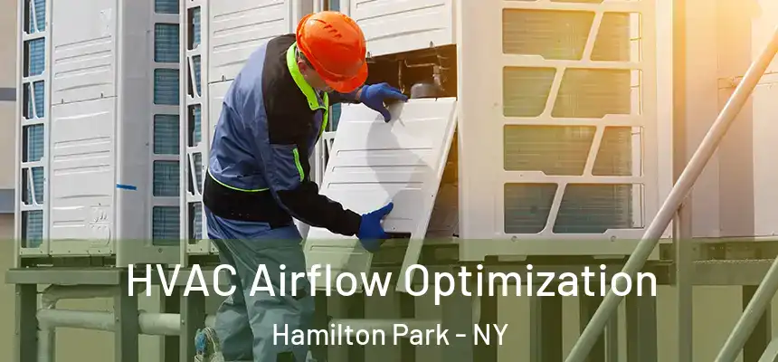 HVAC Airflow Optimization Hamilton Park - NY