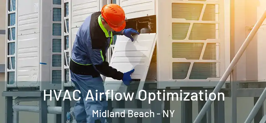  HVAC Airflow Optimization Midland Beach - NY