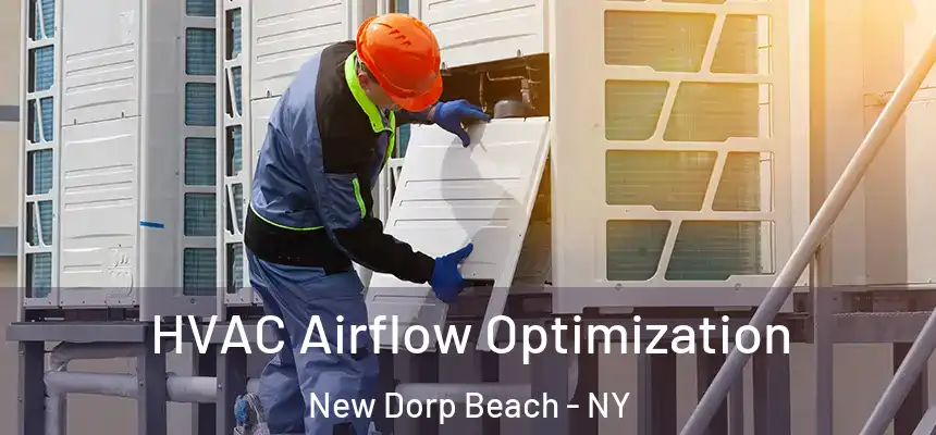  HVAC Airflow Optimization New Dorp Beach - NY