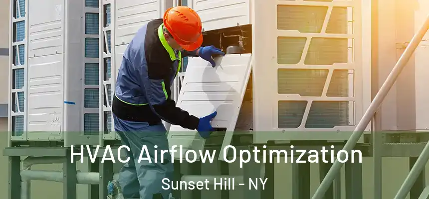  HVAC Airflow Optimization Sunset Hill - NY