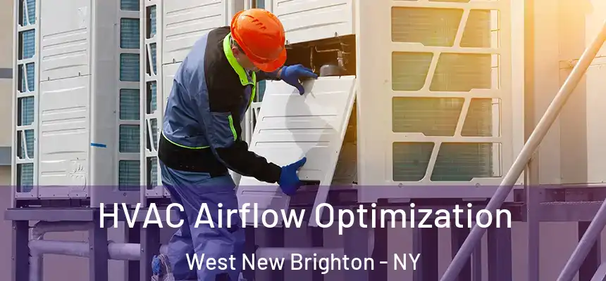 HVAC Airflow Optimization West New Brighton - NY