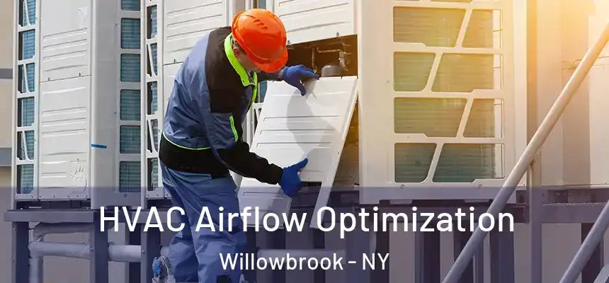  HVAC Airflow Optimization Willowbrook - NY
