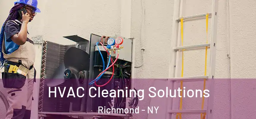 HVAC Cleaning Solutions Richmond - NY