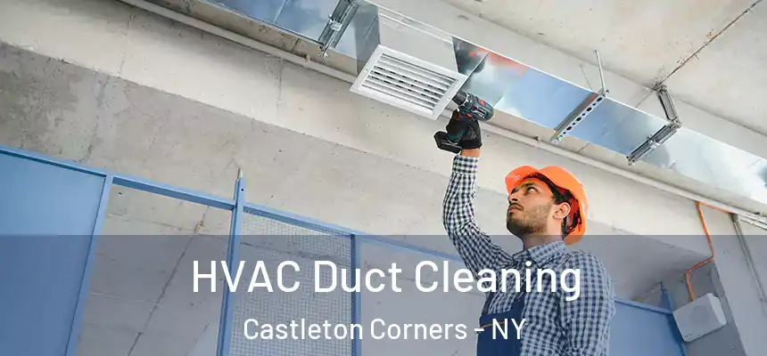  HVAC Duct Cleaning Castleton Corners - NY