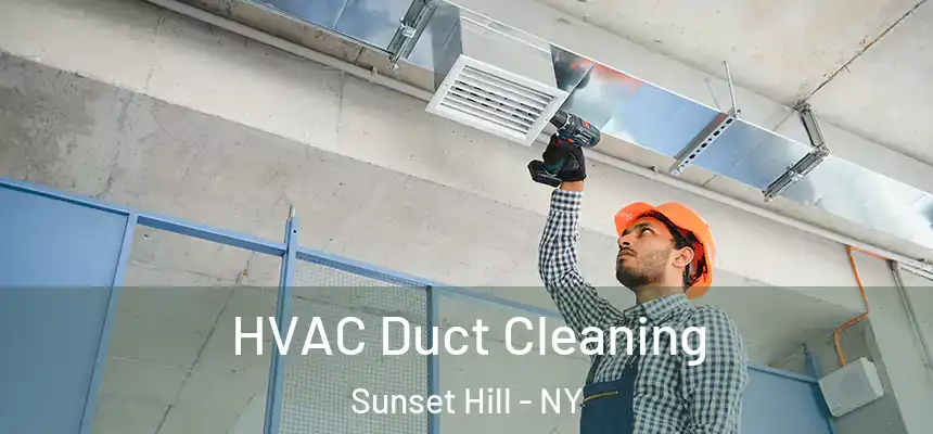HVAC Duct Cleaning Sunset Hill - NY