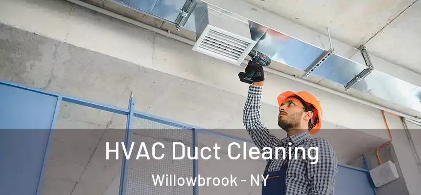 HVAC Duct Cleaning Willowbrook - NY