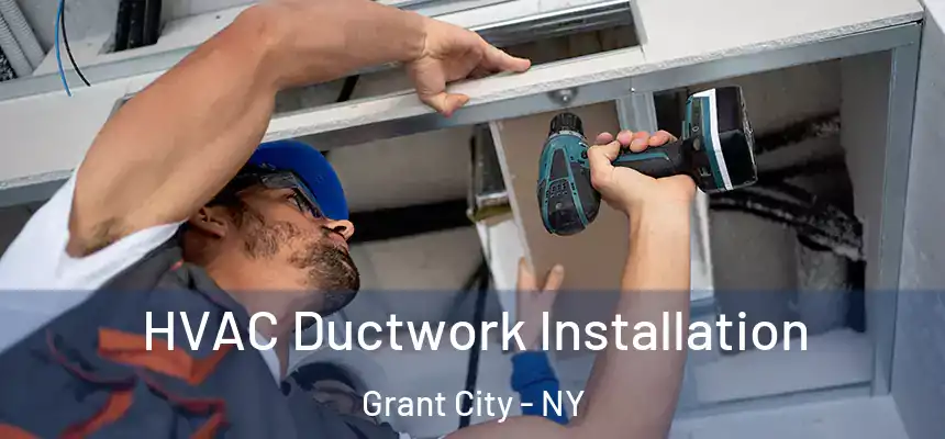 HVAC Ductwork Installation Grant City - NY