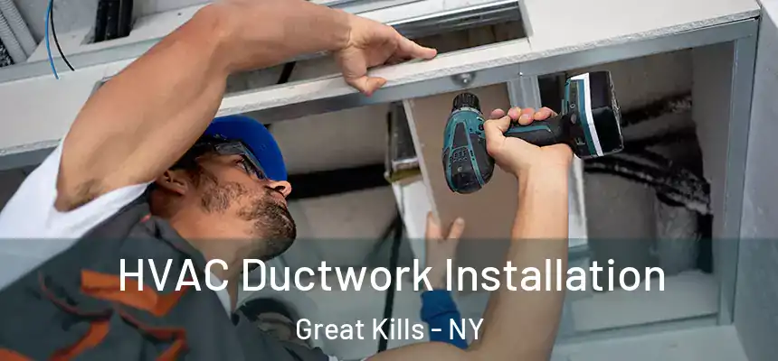 HVAC Ductwork Installation Great Kills - NY
