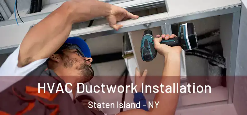  HVAC Ductwork Installation Staten Island - NY