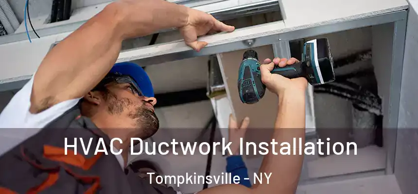  HVAC Ductwork Installation Tompkinsville - NY