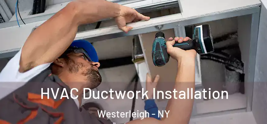 HVAC Ductwork Installation Westerleigh - NY