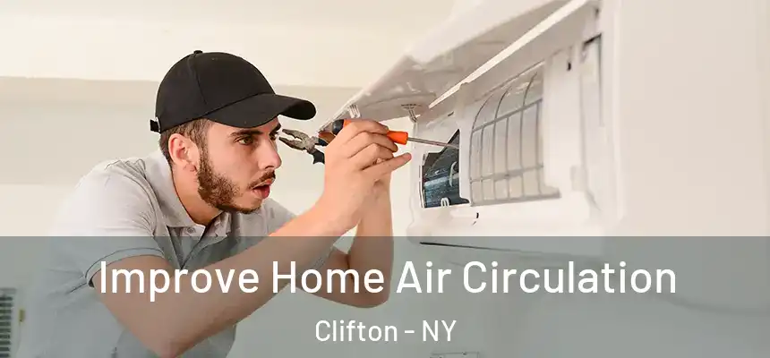 Improve Home Air Circulation Clifton - NY