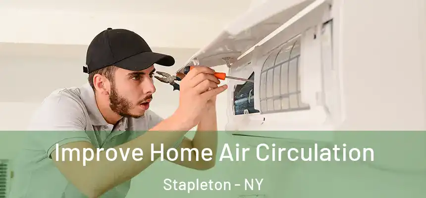 Improve Home Air Circulation Stapleton - NY