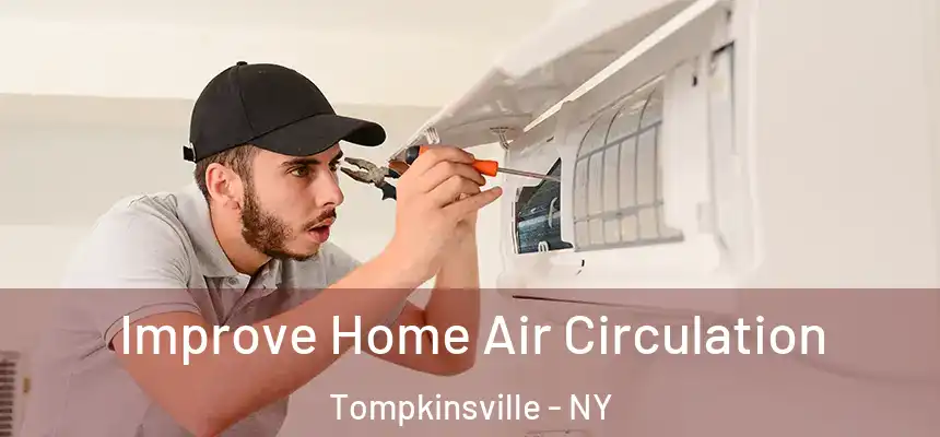  Improve Home Air Circulation Tompkinsville - NY