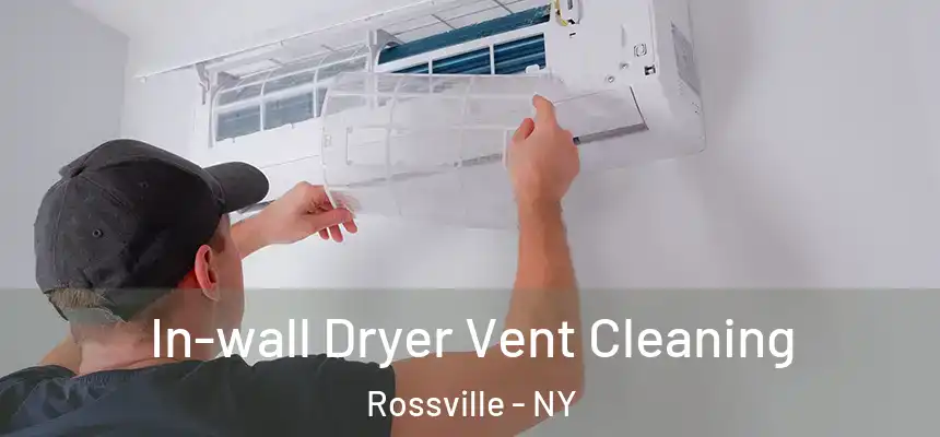  In-wall Dryer Vent Cleaning Rossville - NY