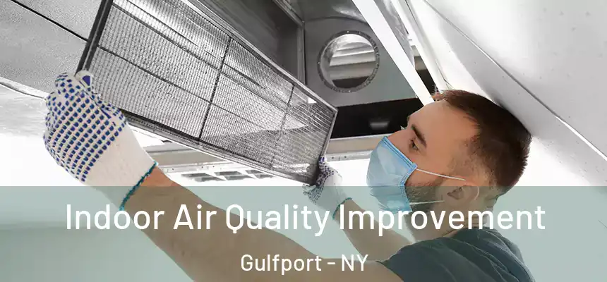  Indoor Air Quality Improvement Gulfport - NY