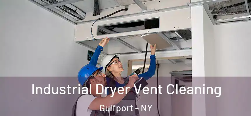  Industrial Dryer Vent Cleaning Gulfport - NY
