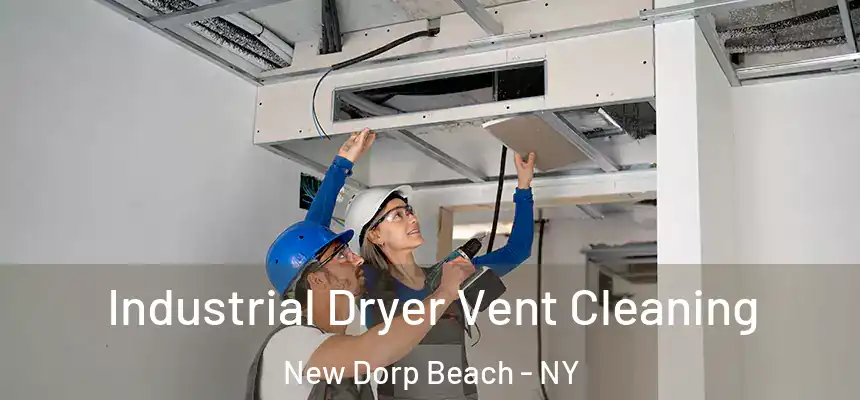  Industrial Dryer Vent Cleaning New Dorp Beach - NY