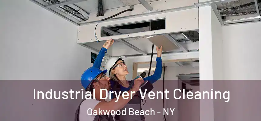  Industrial Dryer Vent Cleaning Oakwood Beach - NY
