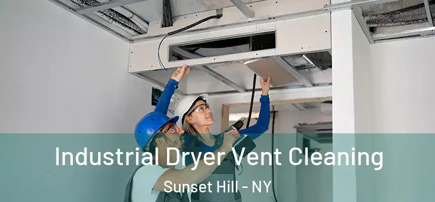  Industrial Dryer Vent Cleaning Sunset Hill - NY