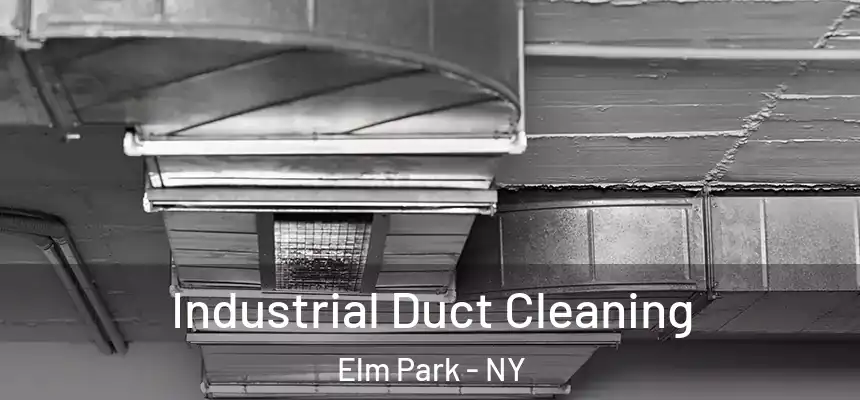 Industrial Duct Cleaning Elm Park - NY