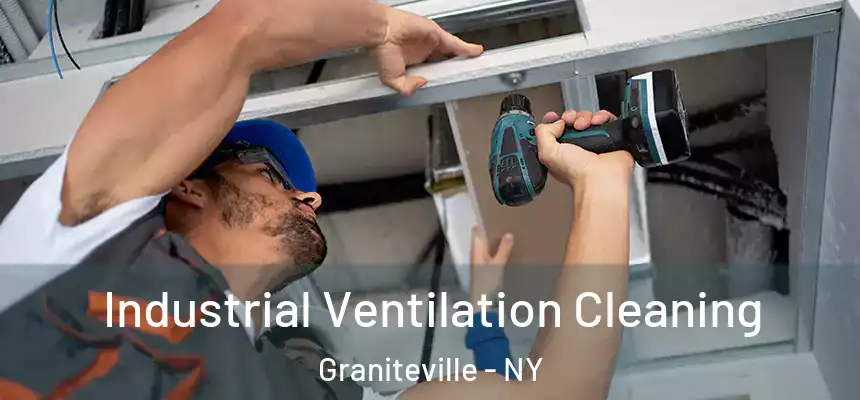  Industrial Ventilation Cleaning Graniteville - NY