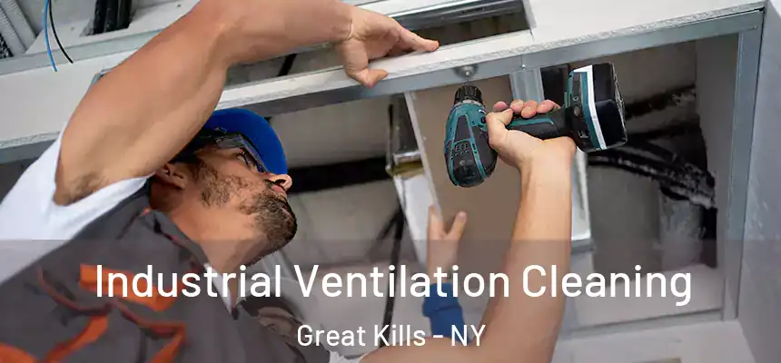 Industrial Ventilation Cleaning Great Kills - NY