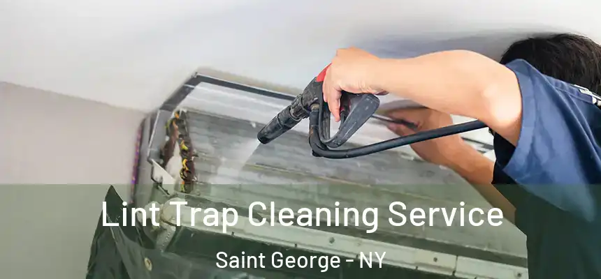 Lint Trap Cleaning Service Saint George - NY