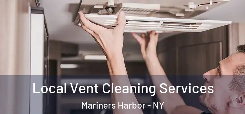  Local Vent Cleaning Services Mariners Harbor - NY