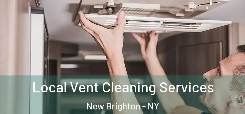 Local Vent Cleaning Services New Brighton - NY