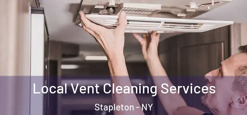 Local Vent Cleaning Services Stapleton - NY
