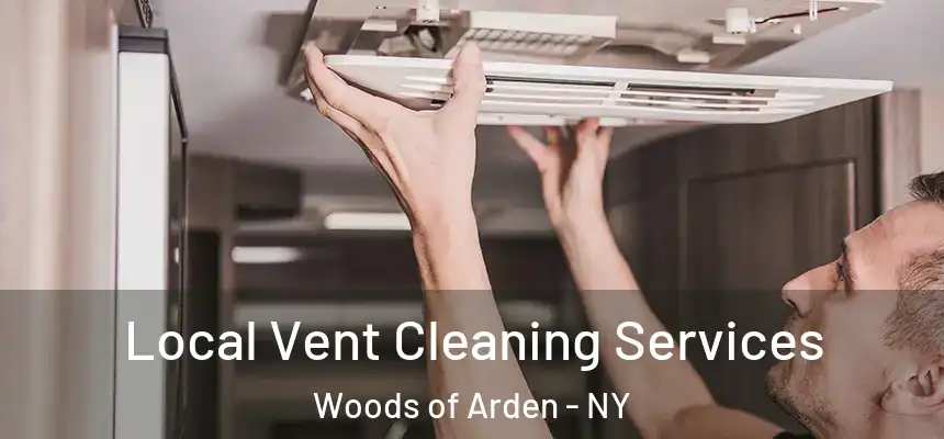 Local Vent Cleaning Services Woods of Arden - NY