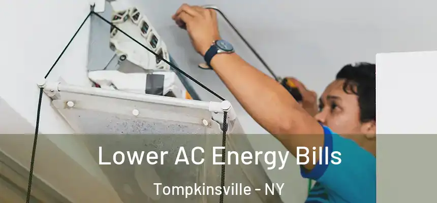 Lower AC Energy Bills Tompkinsville - NY