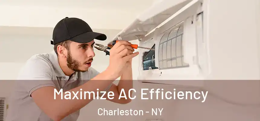 Maximize AC Efficiency Charleston - NY
