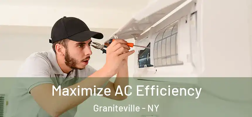 Maximize AC Efficiency Graniteville - NY