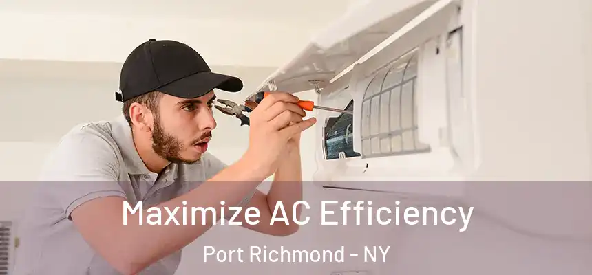 Maximize AC Efficiency Port Richmond - NY