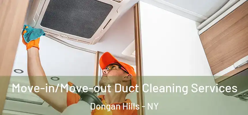 Move-in/Move-out Duct Cleaning Services Dongan Hills - NY