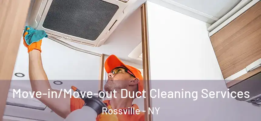 Move-in/Move-out Duct Cleaning Services Rossville - NY