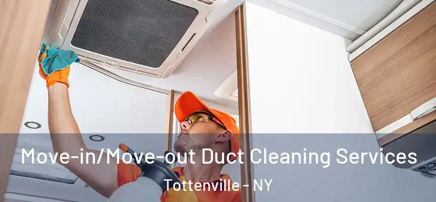 Move-in/Move-out Duct Cleaning Services Tottenville - NY
