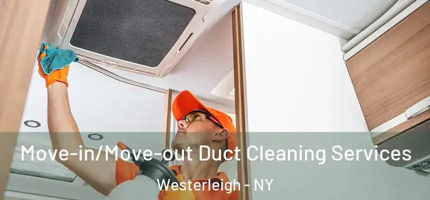 Move-in/Move-out Duct Cleaning Services Westerleigh - NY
