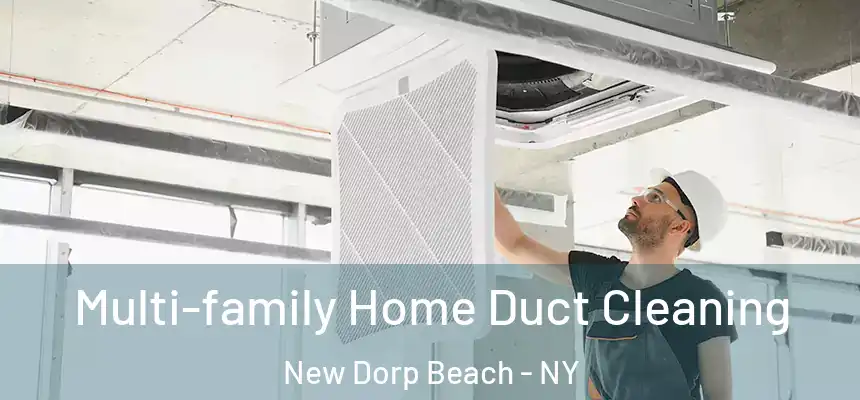  Multi-family Home Duct Cleaning New Dorp Beach - NY