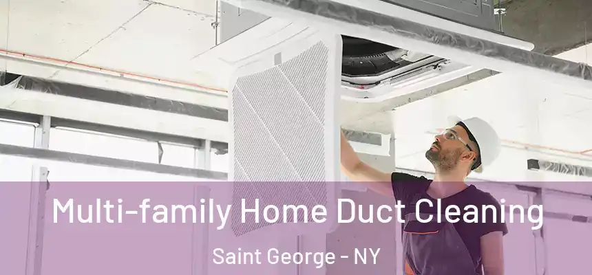 Multi-family Home Duct Cleaning Saint George - NY